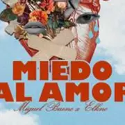 Miguel Bueno lanza "Miedo al Amor" junto a Elkno