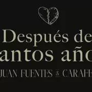 Juan Fuentes y Carafea emocionan con "Después de Tantos Años"